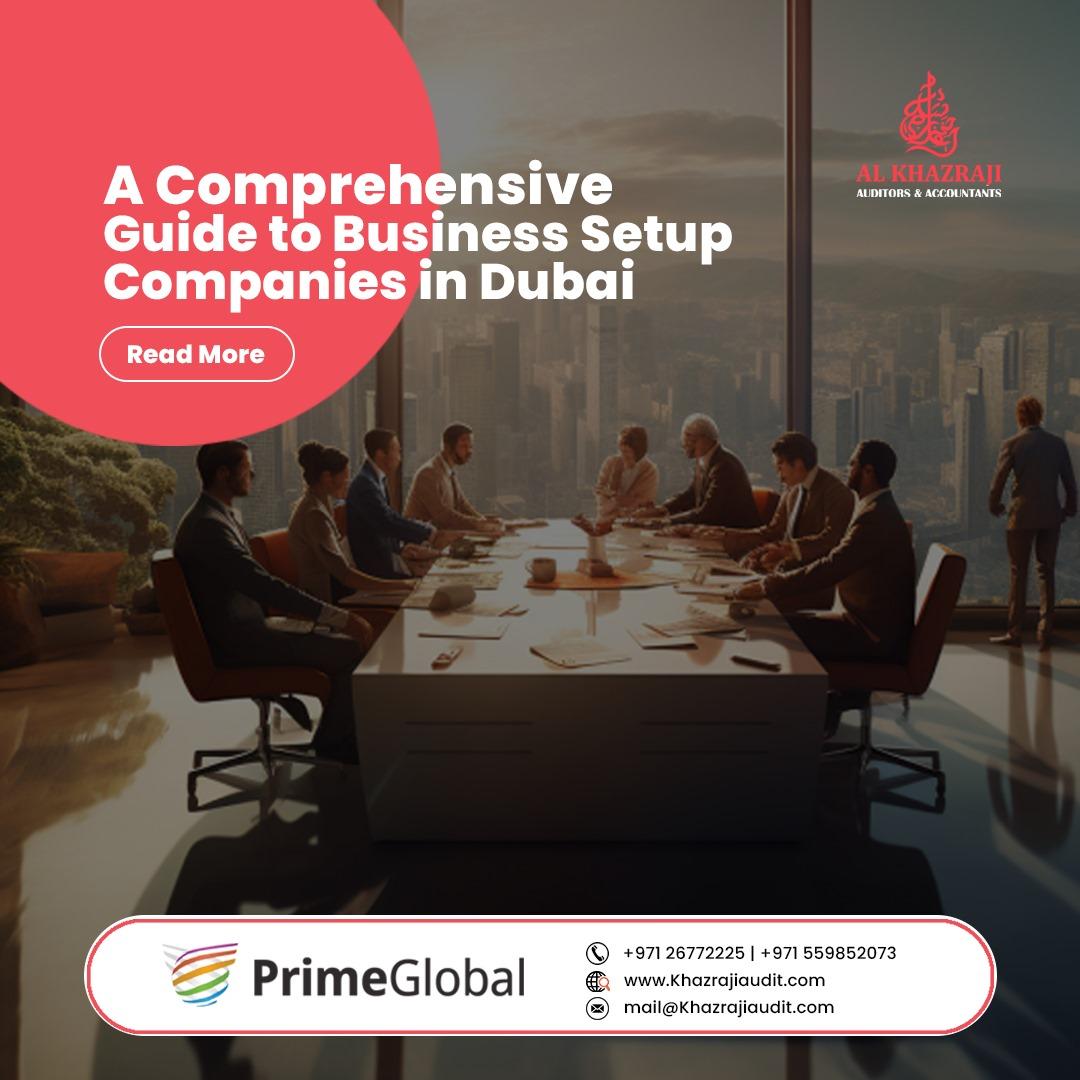A Comprehensive Guide to Business Setup Companies in Dubai