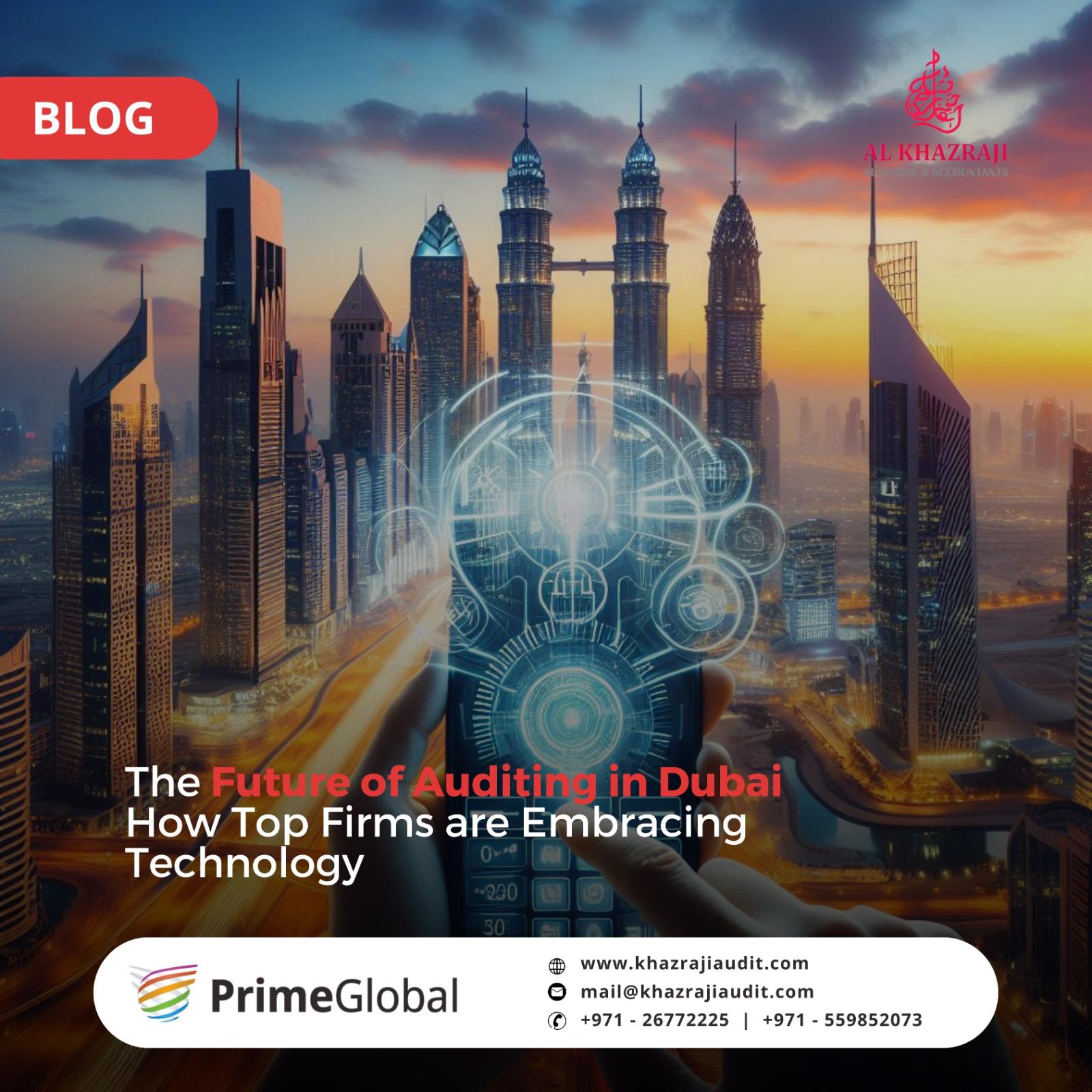The Future of Auditing in Dubai How Top Firms are Embracing Technology